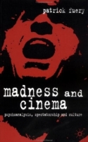 Madness and Cinema : Psychoanalysis, Spectatorship and Culture артикул 8439d.