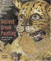 Ancient Greek Painting and its Echoes in Later Art артикул 8575d.
