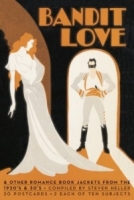 Bandit Love: And Other Romance Book Jackets from the 1920's and 30's артикул 8621d.