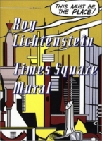 Roy Lichtenstein: Times Square Mural артикул 8631d.