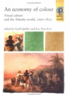 An Economy of Colour : Visual Culture and the North Atlantic World, 1660-1830 (Critical Perspectives in Art History) артикул 8634d.