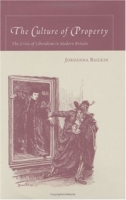 The Culture of Property : The Crisis of Liberalism in Modern Britain артикул 8653d.